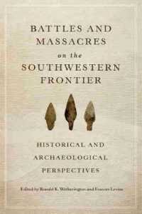 Battles and Massacres on the Southwestern Frontier : Historical and Archaeological Perspectives