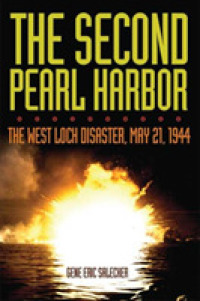 The Second Pearl Harbor : The West Loch Disaster, May 21, 1944