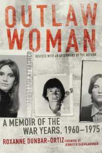 Outlaw Woman : A Memoir of the War Years, 1960-1975, Revised Edition