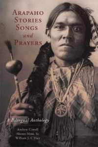 Arapaho Stories, Songs, and Prayers : A Bilingual Anthology