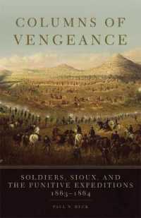 Columns of Vengeance : Soldiers, Sioux, and the Punitive Expeditions, 1863-1864