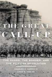 The Great Call-Up : The Guard， the Border， and the Mexican Revolution