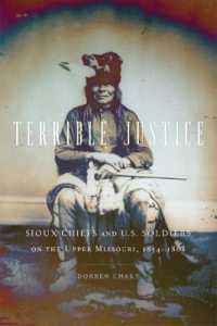 Terrible Justice : Sioux Chiefs and U.S. Soldiers on the Upper Missouri, 1854-1868
