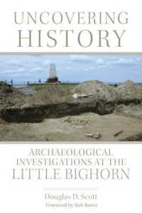 Uncovering History : Archaeological Investigations at the Little Bighorn