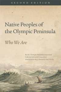 Native Peoples of the Olympic Peninsula : Who We Are, Second Edition （2ND）
