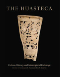 The Huasteca : Culture, History, and Interregional Exchange