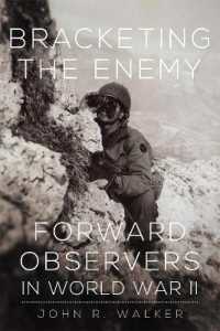 Bracketing the Enemy : Forward Observers in World War II