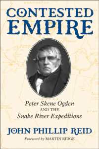 Contested Empire : Peter Skene Ogden and the Snake River Expeditions