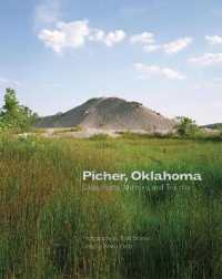 Picher, Oklahoma : Catastrophe, Memory, and Trauma (The Charles M. Russell Center Series on Art and Photography of the American West)