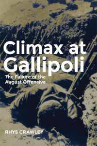 Climax at Gallipoli : The Failure of the August Offensive (Campaigns and Commanders Series)