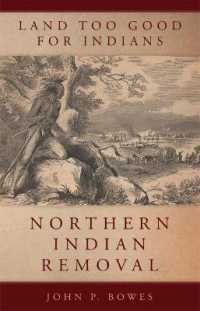 Land Too Good for Indians : Northern Indian Removal (New Directions in Native American Studies Series)