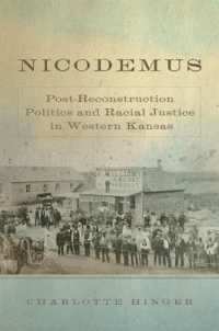 Nicodemus : Post-Reconstruction Politics and Racial Justice in Western Kansas (Race and Culture in the American West Series)