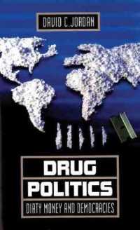 Drug Politics : Dirty Money and Democracies (International and Security Affairs Series)