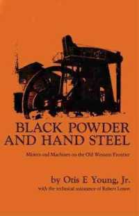 Black Powder and Hand Steel : Miners and Machines on the Old Western Frontier