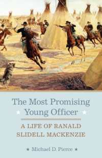 The Most Promising Young Officer : A Life of Ranald Slidell Mackenzie