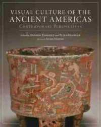 Visual Culture of the Ancient Americas : Contemporary Perspectives