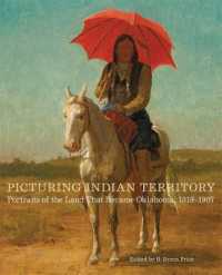 Picturing Indian Territory : Portraits of the Land That Became Oklahoma, 1819-1907 (The Charles M. Russell Center Series on Art and Photography of the American West)