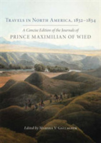 Travels in North America, 1832-1834 : A Concise Edition of the Journals of Prince Maximilian of Wied