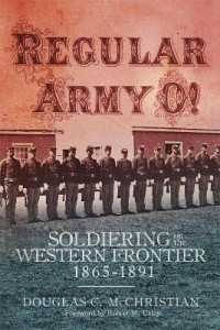 Regular Army O! : Soldiering on the Western Frontier, 1865-1891