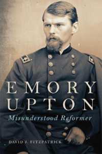 Emory Upton : Misunderstood Reformer (Campaigns and Commanders Series)