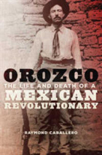 Orozco : The Life and Death of a Mexican Revolutionary