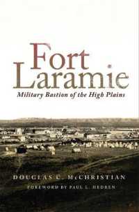 Fort Laramie : Military Bastion of the High Plains