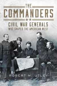 The Commanders : Civil War Generals Who Shaped the American West