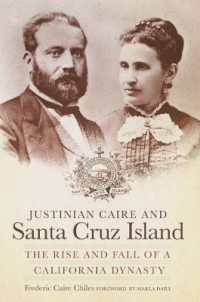 Justinian Caire and Santa Cruz Island : The Rise and Fall of a California Dynasty