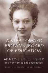 A Step toward Brown V. Board of Education : Ada Lois Sipuel Fisher and Her Fight to End Segregation
