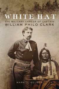 White Hat : The Military Career of Captain William Philo Clark