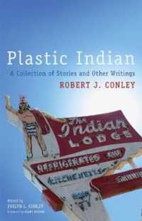 Plastic Indian : A Collection of Stories and Other Writings (American Indian Literature and Critical Studies Series)
