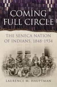 Coming Full Circle : The Seneca Nation of Indians, 1848-1934 (New Directions in Native American Studies)