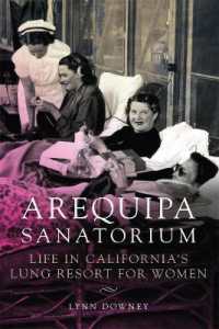 Arequipa Sanatorium : Life in California's Lung Resort for Women