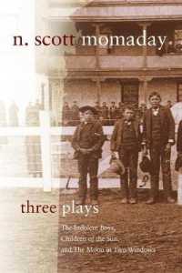 Three Plays : The Indolent Boys, Children of the Sun, and the Moon in Two Windows (Stories and Storytellers Series)