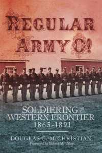 Regular Army O! : Soldiering on the Western Frontier, 1865-1891