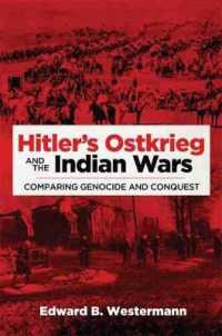 Hitler's Ostkrieg and the Indian Wars : Comparing Genocide and Conquest (Campaigns and Commanders Series)