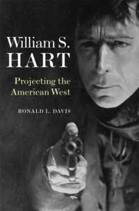 William S. Hart : Projecting the American West