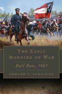 The Early Morning of War : Bull Run, 1861 (Campaigns and Commanders Series)