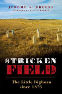 Stricken Field : The Little Bighorn since 1876
