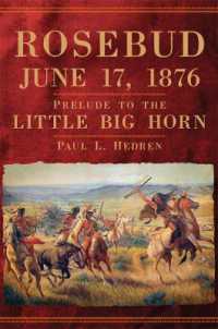 Rosebud, June 17, 1876 : Prelude to the Little Big Horn