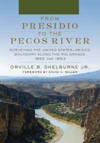 From Presidio to the Pecos River : Surveying the United States-Mexico Boundary Along the Rio Grande, 1852 and 1853