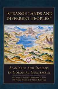 Strange Lands and Different Peoples : Spaniards and Indians in Colonial Guatemala (The Civilization of the American Indian Series)