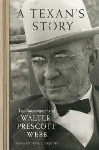 A Texan's Story : The Autobiography of Walter Prescott Webb