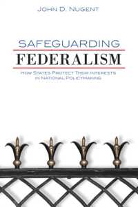 Safeguarding Federalism : How States Protect Their Interests in National Policymaking