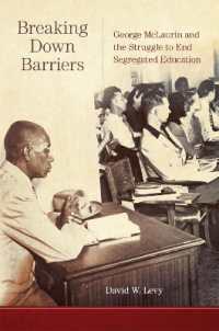 Breaking Down Barriers : George McLaurin and the Struggle to End Segregated Education