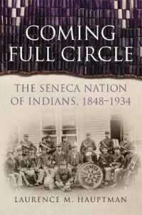 Coming Full Circle : The Seneca Nation of Indians, 1848-1934 (New Directions in Native American Studies Series)