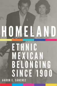 Homeland : Ethnic Mexican Belonging since 1900 (New Directions in Tejano History)