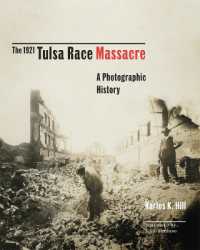 The 1921 Tulsa Race Massacre : A Photographic History