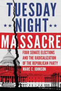 Tuesday Night Massacre : Four Senate Elections and the Radicalization of the Republican Party