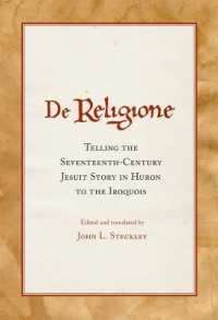 De Religione : Telling the Seventeenth-Century Jesuit Story in Huron to the Iroquois